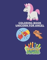 Coloring book Unicorn for angel: This kids coloring book for 4-8 years old kids is the perfect gift for unicorn lovers. B08XL6J6D6 Book Cover