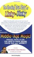 The Shocking True Story of Linky & Dinky; plus Uncle Url's Middle-Aged Magic 0976858800 Book Cover