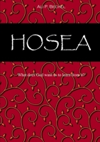 Hosea - What does God want us to learn from it? 1312407255 Book Cover