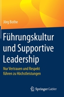 F?hrungskultur und Supportive Leadership : Nur Vertrauen und Respekt F?hren Zu H?chstleistungen 3658275510 Book Cover