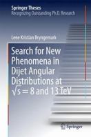 Search for New Phenomena in Dijet Angular Distributions at √s = 8 and 13 TeV 3319673459 Book Cover