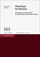 Monologe Bei Plautus: Ein Beitrag Zur Dramaturgie Der Hellenistisch-Romischen Komodie 351509850X Book Cover
