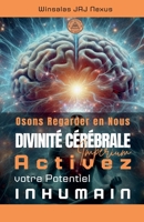 Osons Regarder en Nous - Divinité Cérébrale - Activez votre Potentiel Inhumain (Imperium) (French Edition) B0GL9QXTLQ Book Cover