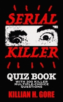 Serial Killer Quiz Book B085RS9JDY Book Cover