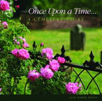 Once Upon a Time... A Cemetery Story 0977952355 Book Cover