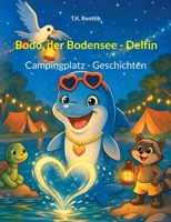 Bodo, der Bodensee - Delfin: Campingplatz - Geschichten (German Edition) 3695713860 Book Cover
