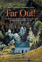 Far Out!: The Untold Story of the '60s-Inspired "Back-to-the-Land" Migration that Changed Nova Scotia 1038307899 Book Cover