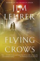 Flying Crows: A Novel 1400061970 Book Cover