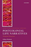 Postcolonial Life Narrative: Testimonial Transactions 0199560625 Book Cover