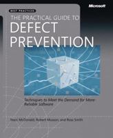 The Practical Guide to Defect Prevention (Pro - Best Practices) 0735622531 Book Cover