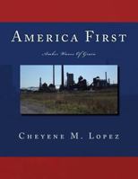 America First: Amber Waves Of Grain 1470156377 Book Cover