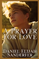 A Prayer For Love B0CJLLLV29 Book Cover