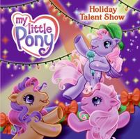 My Little Pony: Holiday Talent Show 0061234478 Book Cover