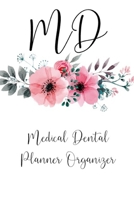 MD Medical Dental Planner Organizer: Medical Assistant Gifts, Nurse Surgical Journal, Calendar and Organizer 2020-2021, Gifts for Medical Students... 1709790296 Book Cover