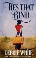 Ties That Bind 1519174802 Book Cover