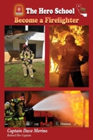 Become a Firefighter 1098309871 Book Cover