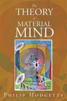 The Theory of Material Mind 1524597279 Book Cover