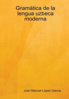 Gramatica de La Lengua Uzbeca Moderna 1847995667 Book Cover
