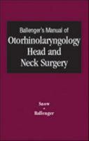 Ballenger's Manual of Otorhinolaryngology Head and Neck Surgery 1550091999 Book Cover