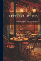 Lettres Choisies 1022057499 Book Cover