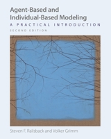 Agent-Based and Individual-Based Modeling: A Practical Introduction 0691136742 Book Cover