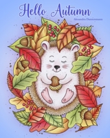 Hello Autumn: Relax and dream ‒ a coloring book for adults. B0BCSBGHZX Book Cover