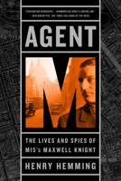 M: Maxwell Knight, MI5's Greatest Spymaster 1541724445 Book Cover