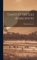 Tahiti Et Les Îles Adjacentes 1022808397 Book Cover