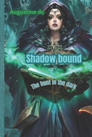shadowbound: the hunt in the dark B0F5M8TDRD Book Cover