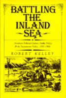 Battling the Inland Sea: Floods, Public Policy, and the Sacramento Valley 0520214285 Book Cover