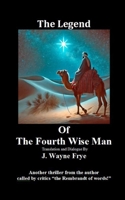 The Legend Of the Fourth Wise Man 1928183743 Book Cover