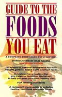 Guide to the Foods You Eat: A Complete Food Value Encyclopedia 0963705628 Book Cover