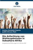 Die Anfechtung von Wahlergebnissen in Subsahara-Afrika (German Edition) 6207788877 Book Cover