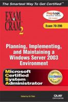 MCSA/MCSE Planning, Implementing, and Maintaining a Microsoft Windows Server 2003 Environment Exam Cram 2 (Exam Cram 70-296) 0789730146 Book Cover