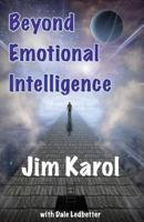 Beyond Emotional Intelligence 1495176185 Book Cover