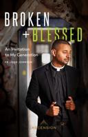 Broken and Blessed: An Invitation to My Generation 1945179503 Book Cover