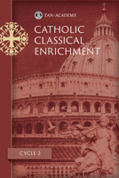Catholic Classical Enrichment Cycle 2 1505122791 Book Cover