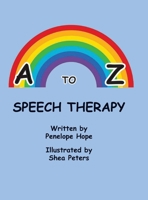 A to Z Speech Therapy 194758958X Book Cover