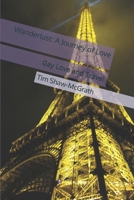 Wanderlust: A Journey of Love: Gay Love and Travel B0DTBLCN6N Book Cover