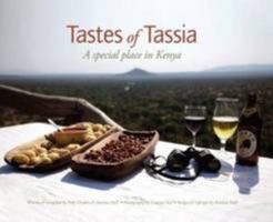 Tastes of Tassia: A Special Place in Kenya 1904244726 Book Cover