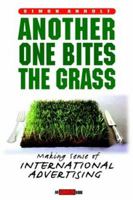 Another One Bites the Grass: Making Sense of International Advertising 0471354880 Book Cover