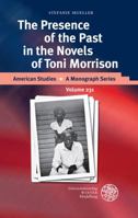 The Presence of the Past in the Novels of Toni Morrison 3825361535 Book Cover