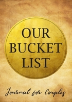 Our Bucket List Journal for Couples: A Bucket List Guided Journal For Couples with Ideas for Romantic and Fun Adventures | Wedding, Anniversary Gifts for the Couple vol.4 1712760483 Book Cover