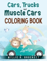 Cars, Trucks and Muscle Cars Coloring Book 1803794968 Book Cover