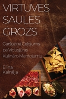Virtuves Saules Grozs: Garsozina Celojums pa Vidusjuras Kulinaro Mantojumu (Latvian Edition) 1835591256 Book Cover