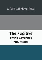 The Fugitive of the Cevennes Mountains 5519230358 Book Cover