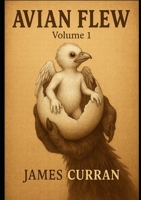 Avian Flew Volume 1 1972177257 Book Cover