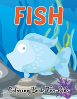 Fish Coloring Book for Kids: Fantastic Gift For Boys & Girls, Ages 4-8 B08TR8J7HX Book Cover