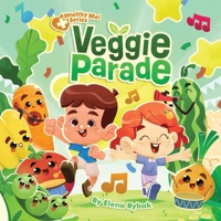 Veggie Parade: Healthy Me! Series B0GZRDB44P Book Cover