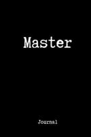 Master Journal: Blank Lined Journal Paper | BDSM Dominant Submissive Couples Notebook | Adult Gifts for your Dominatrix Master Mistress. DOM SUB Diary for Exploring your Sexual Kinky Side. 1693172550 Book Cover